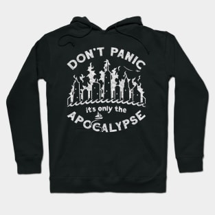 Don't Panic it's only the Apocalypse Hoodie